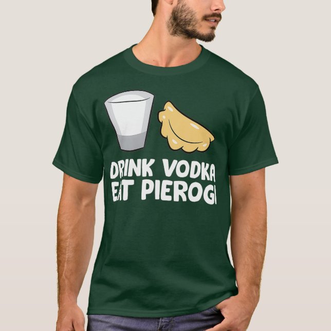 Camiseta Beba Vodka Eat Pierogi Love Pierogi (Frente)