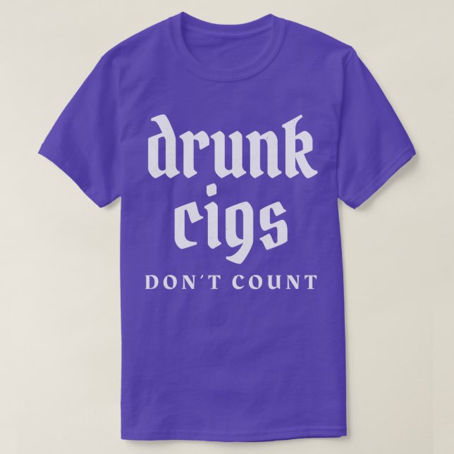 Camiseta Bebado cigs dont count (Frente do Design)