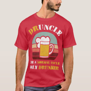 Camiseta Bêbado Como Um Tio Normal Só Bêbado, Um Dru Engraç