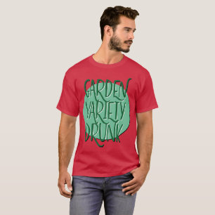 Camiseta Bebado de Variedades de Jardim   Slogan de recuper