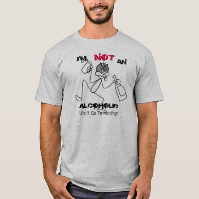 Camiseta bebado, eu sou, NÃO, ALCOÓLICO, mim não vou a M… (Frente)