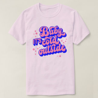 Camiseta Bebê brincalhão, é frio fora do Design de inverno