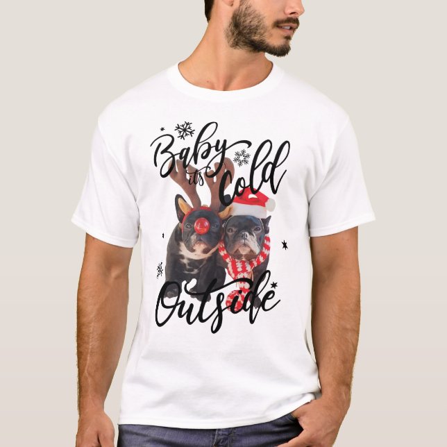 Camiseta Bebê É Frio Fora do Cão Francês (Frente)