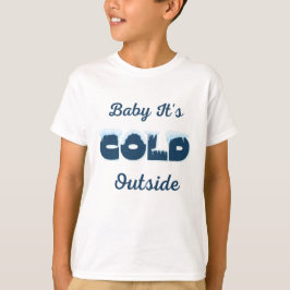 Camiseta Bebê, é frio fora do capuz