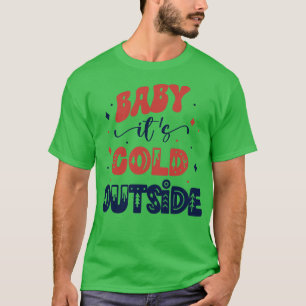 Camiseta Bebê Está Frio Lá Fora