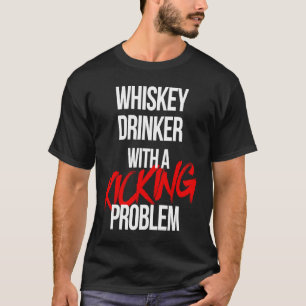 Camiseta Bebedor de Uísque com um Problema de Chutador Tre