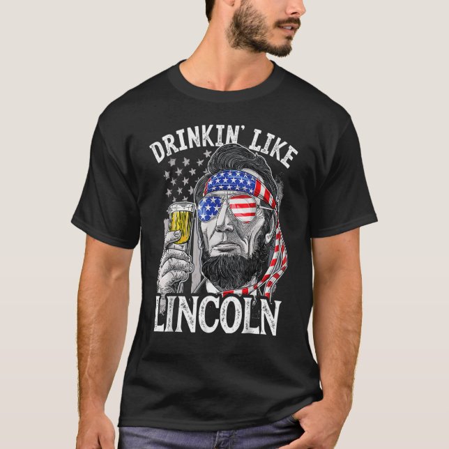 Camiseta Bebendo Como Lincoln 4 De Julho Homens Abraham Mer (Frente)