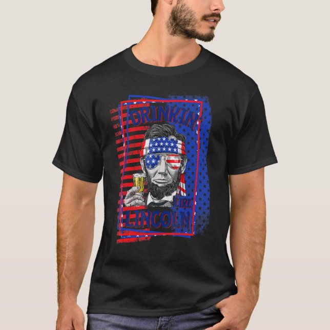 Camiseta Bebendo Como Lincoln 4 De Julho Homens Abraham Mer (Frente)