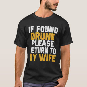 Camiseta Bebendo Encontrado Bebado Retornando aos Casais da