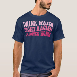 Camiseta Beber Água Combater O Racismo Capacita Mulheres 2