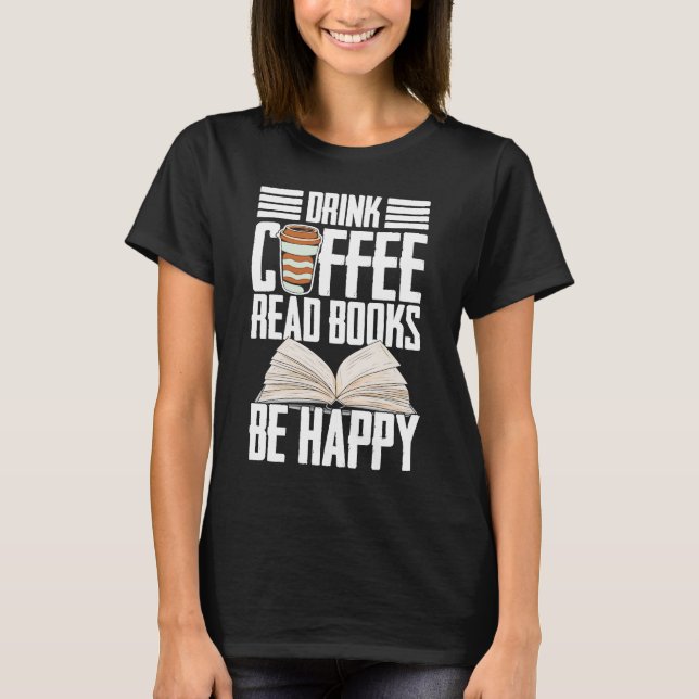 Camiseta Beber Café Ler Livros É Feliz Ler Barista (Frente)