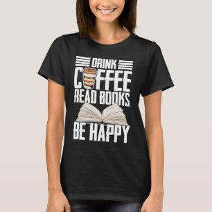 Camiseta Beber Café Ler Livros É Feliz Ler Barista