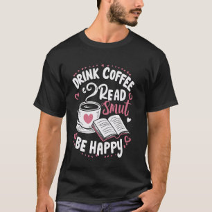 Camiseta Beber Café Ler Smut Ser Feliz Bicho de Livro Liter