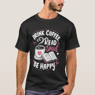 Camiseta Beber Café Ler Smut Ser Feliz Literatura Minhoca L