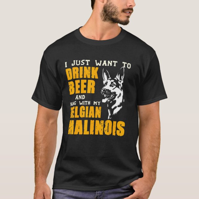 Camiseta Beber Cerveja Com Minha Malinois Belga (Frente)