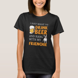 Camiseta Beber Cerveja E Sair Com Meu Buldogue Francês Fran