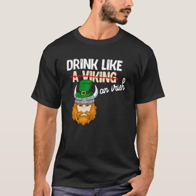 Camiseta Beber Como Um Viking Em Irlandês St Patricks Paddy (Frente)