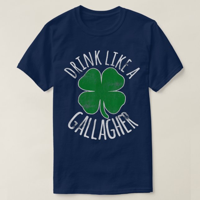 Camiseta BEBER COMO UMA Dia de São Patrício DE GALLAGHER, I (Frente do Design)