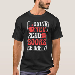 Camiseta Beber Livros de Leitura de Chá Seja Feliz Leitura 