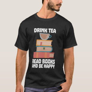 Camiseta Beber Livros De Leitura De Chá Sejam Bookworms Fel