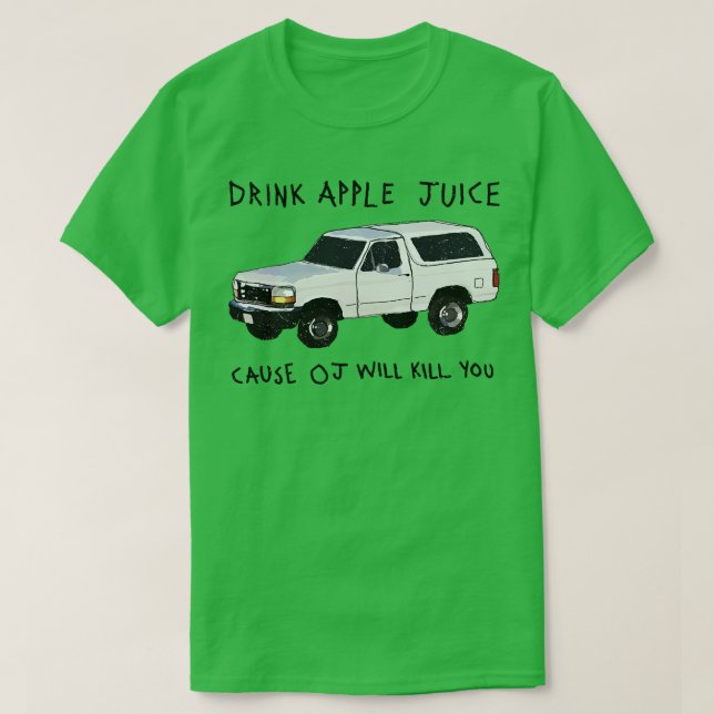Camiseta Beber Suco De Maçã Porque O JO Vai Te Matar (Frente do Design)