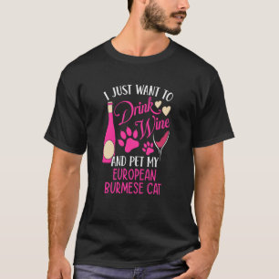 Camiseta Beber Vinho e Acariciar Meu Gato Europeu Burmês Mã