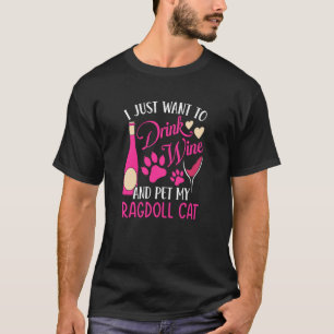 Camiseta Beber Vinho e Fazer Carinho no Meu Gato Ragdoll Hu