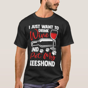 Camiseta Beber vinho e Pet My Keeshond, o Humor Alemão Spit