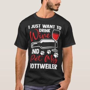 Camiseta Beber vinho e Pet My Rottweiler Rottweiler