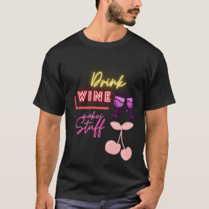 Camiseta Beber Vinho Torna as Coisas Ativas
