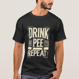 Camiseta Beber Xixi Repetir Festa Bêbado Dica -----