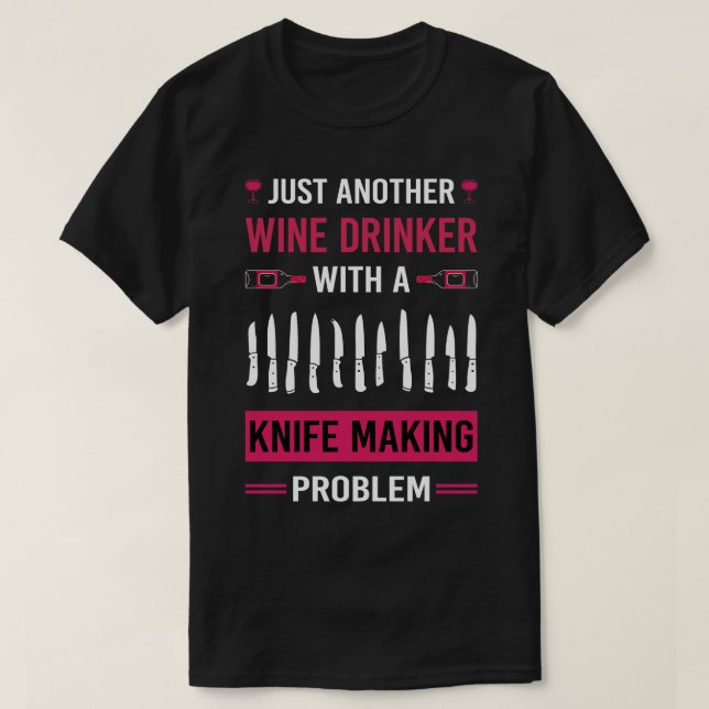 Camiseta Bebida de vinho Faca Fazer Criadora Knifemaking Kn (Frente do Design)