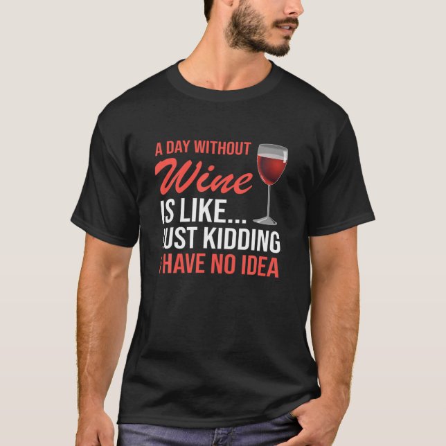 Camiseta Bebidas Engraçadas De Bebendo De Vinho Por Dia Sem (Frente)