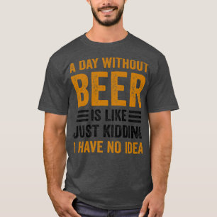 Camiseta Bebidas Engraçadas Por Bebendo De Cerveja Por Dia