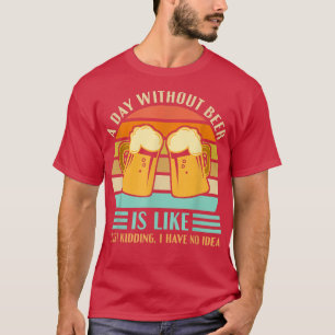 Camiseta Bebidas Engraçadas Por Bebendo De Cerveja Por Dia 