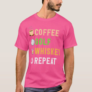 Camiseta Bebidas Sobre Café Engraçado Golfe Whiskey Repetir