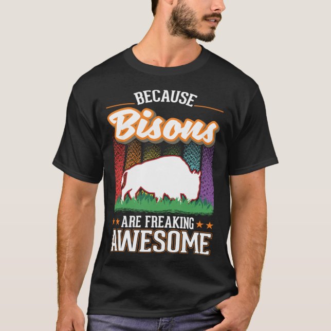Camiseta Because Bisons are freaking awesome Buffalo (Frente)