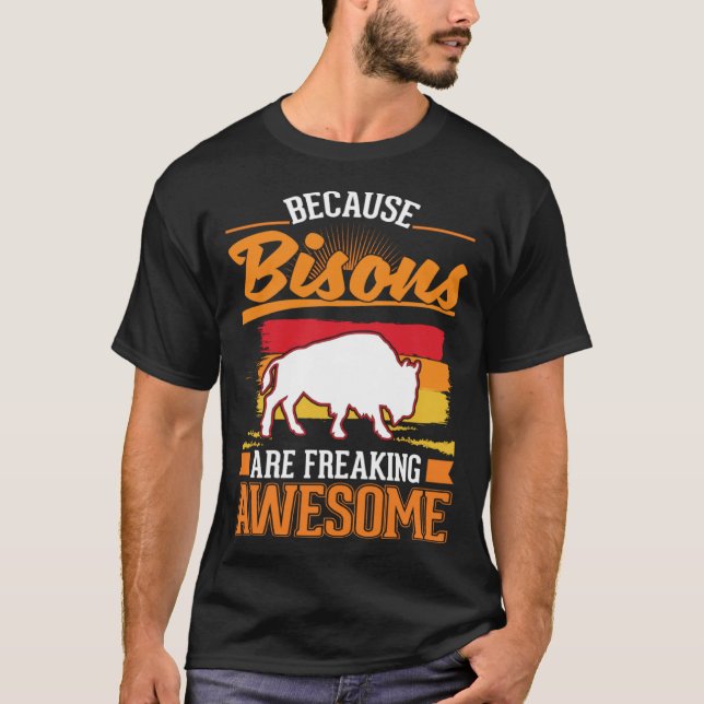 Camiseta Because Bisons are freaking awesome Buffalo 1 (Frente)