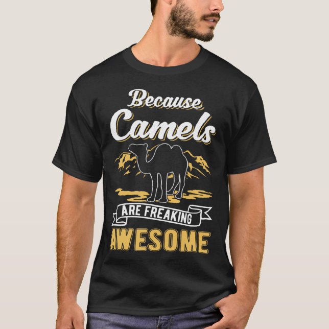 Camiseta Because Camels are freaking awesome Camel (Frente)