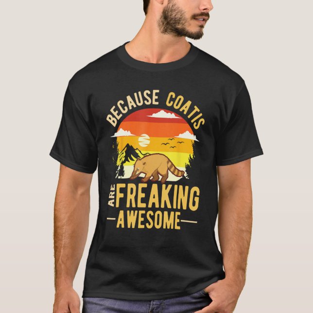 Camiseta Because Coatis are freaking awesome Coati (Frente)