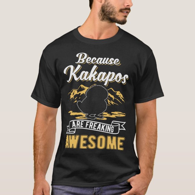 Camiseta Because Kakapos are freaking awesome Kakapo (Frente)