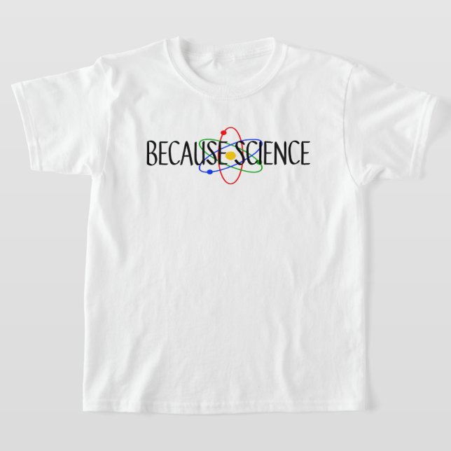 Camiseta Because Science (Postura )