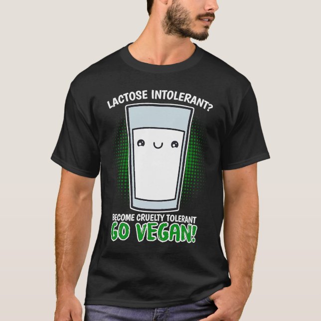 Camiseta Become Cruelty Intolerant Go Vegan! Lactose intole (Frente)