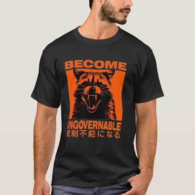 Camiseta Become Ungovernable Funny Raccoon Japanese Apparel (Frente)