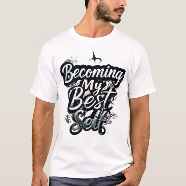 Camiseta Becoming My Best Self Motivational Quote T-Shirt | (Frente)