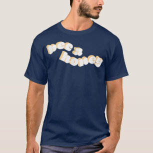 Camiseta Bee a Honey Motivation