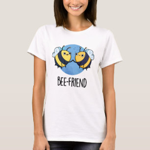 Camiseta Bee-Friend Engraçado Insett Bee Pun