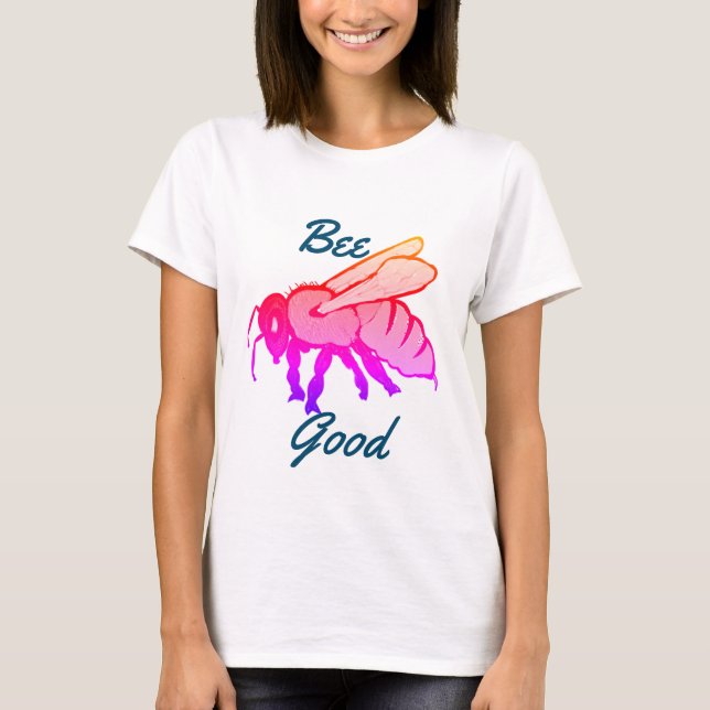 Camiseta Bee Good T-Shirt (Frente)