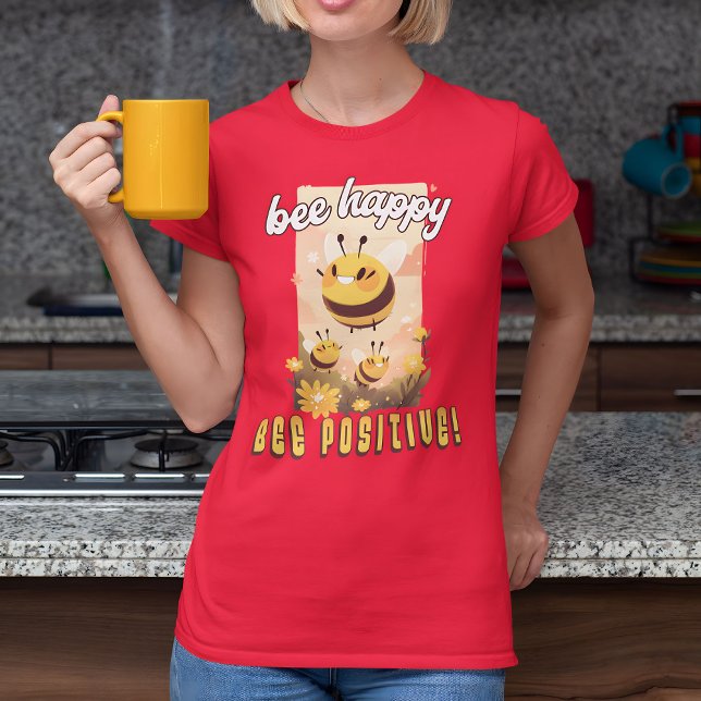 Camiseta Bee Happy Bee Positive! (Criador carregado)