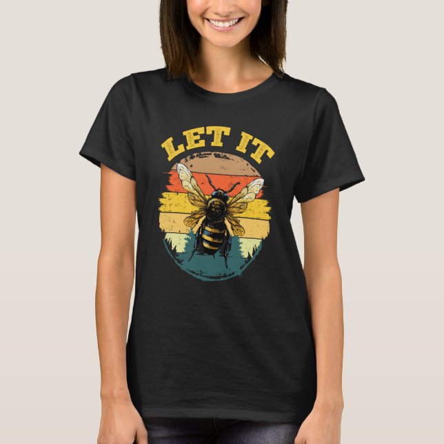 Camiseta Bee Let it Beekeeper Honeybee Beekeeping  4 (Frente)